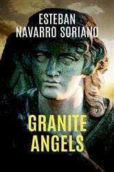 Book cover of Granite Angels by Esteban Navarro Soriano