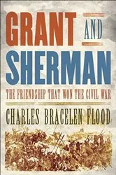 Book cover of Grant and Sherman by Charles Bracelen Flood