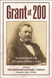 Book cover of Grant at 200 by Chris Mackowski