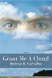 Book cover of Grant Me a Cloud by Helena R. Carvalho