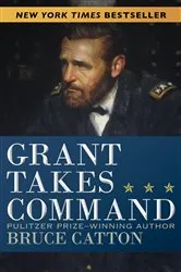 Book cover of Grant Takes Command by Unknown