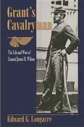 Book cover of Grant's Cavalryman by Edward G. Longacre