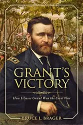 Book cover of Grant's Victory by Bruce L. Brager