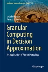 Book cover of Granular Computing in Decision Approximation by Lech Polkowski