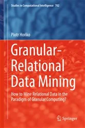 Book cover of Granular-Relational Data Mining by Piotr Hońko