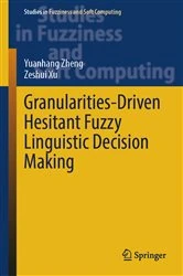 Book cover of Granularities-Driven Hesitant Fuzzy Linguistic Decision Making by Yuanhang Zheng