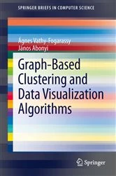 Book cover of Graph-Based Clustering and Data Visualization Algorithms by Ágnes Vathy-Fogarassy