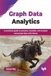 Book cover of Graph Data Analytics by Sonal Raj