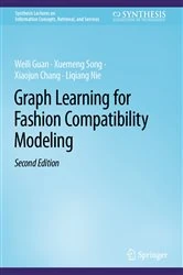 Book cover of Graph Learning for Fashion Compatibility Modeling (2nd ed.) by Weili Guan