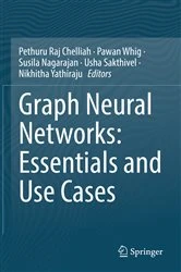 Book cover of Graph Neural Networks: Essentials and Use Cases by Pethuru Raj Chelliah