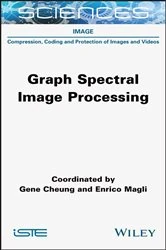 Book cover of Graph Spectral Image Processing by Gene Cheung