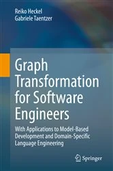 Book cover of Graph Transformation for Software Engineers by Reiko Heckel