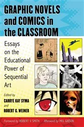 Book cover of Graphic Novels and Comics in the Classroom by Carrye Kay Syma