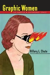 Book cover of Graphic Women by Hillary Chute