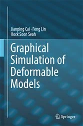 Book cover of Graphical Simulation of Deformable Models by Jianping Cai