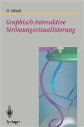 Book cover of Graphisch-Interaktive Strömungsvisualisierung by Thomas Frühauf