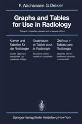 Book cover of Graphs and Tables for Use in Radiology / Kurven und Tabellen für die Radiologie / Graphiques et Tables pour la Radiologie / Gráficas y Tablas para Radiología (2nd ed.) by K. Bunzl