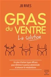 Book cover of Gras du ventre - La solution by J.B. Rives