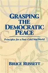 Book cover of Grasping the Democratic Peace by Bruce Russet