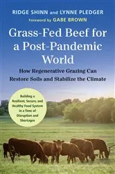 Book cover of Grass-Fed Beef for a Post-Pandemic World by Ridge Shinn