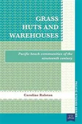 Book cover of Grass Huts and Warehouses by Caroline Ralston