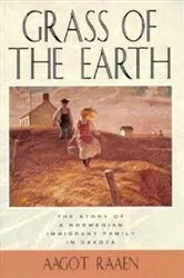Book cover of Grass of the Earth by Aagot Raaen