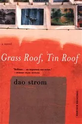 Book cover of Grass Roof, Tin Roof by Dao Strom