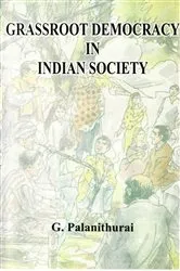 Book cover of Grassroot Democracy in Indian Society by G. Palanithurai