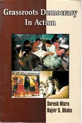 Book cover of Grassroots Democracy in Action (A Study of Working of PRIs in Haryana) by Suresh Misra