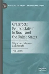 Book cover of Grassroots Pentecostalism in Brazil and the United States by Paul J. Palma