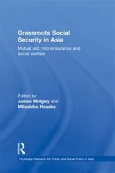Book cover of Grassroots Social Security in Asia by James Midgley