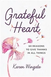 Book cover of Grateful Heart by Karen Wingate