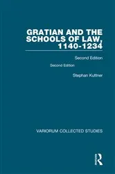 Book cover of Gratian and the Schools of Law, 1140-1234 (2nd ed.) by Stephan Kuttner