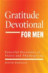 Book cover of Gratitude Devotional for Men by Justin Douglas