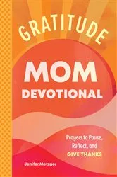 Book cover of Gratitude - Mom Devotional by Jenifer Metzger