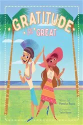 Book cover of Gratitude the Great by Pamelyn Rocco