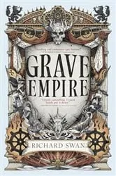 Book cover of Grave Empire by Richard Swan