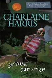 Book cover of Grave Surprise by Charlaine Harris