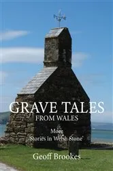Book cover of Grave Tales from Wales by Geoff Brookes