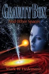 Book cover of Gravity Box and Other Spaces by Mark Tiedemann