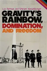 Book cover of Gravity's Rainbow, Domination, and Freedom by Luc Herman