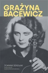 Book cover of Grażyna Bacewicz by Joanna Sendłak