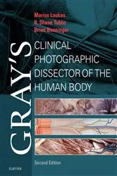 Book cover of Gray's Clinical Photographic Dissector of the Human Body E-Book (2nd ed.) by Loukas MD, PhD, Marios