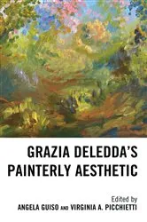 Book cover of Grazia Deledda's Painterly Aesthetic by Angela Guiso