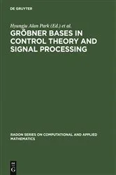 Book cover of Gröbner Bases in Control Theory and Signal Processing by Hyungju Park