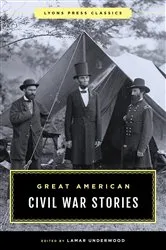 Book cover of Great American Civil War Stories by Lamar Underwood