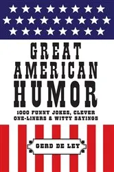Book cover of Great American Humor by Gerd De Ley