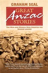 Book cover of Great Anzac Stories by Graham Seal