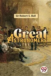 Book cover of Great Astronomers by Unknown