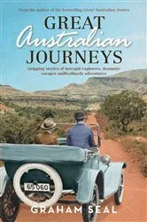 Book cover of Great Australian Journeys by Graham Seal